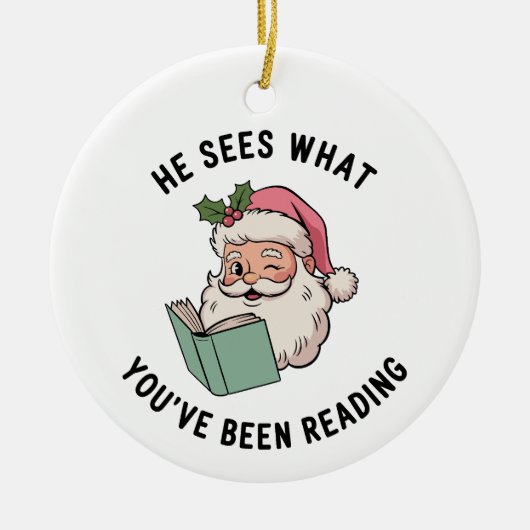 Er sieht, was Sie zu Weihnachten gelesen haben Keramik Ornament (Vorne)