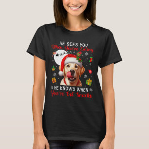 Er sieht, wenn Sie Snacks essen Xmas Labrador Re T-Shirt