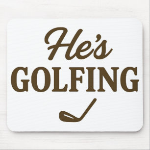 Er spielt Golf Lustiger Golfer MAMA Golf-Wochenend Mousepad
