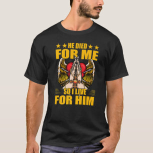 Er starb für mich, also lebe ich für ihn Christus T-Shirt