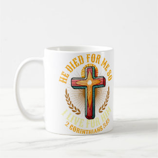 Er starb für mich, damit ich lebe, Christliche Lie Kaffeetasse