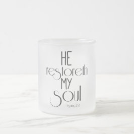 Er stellt mein Soul Bibelverse wieder her Mattglastasse
