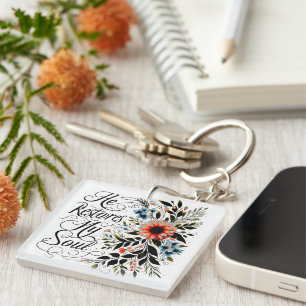 Er stellt meine seelische Blumigkeit wieder her Schlüsselanhänger