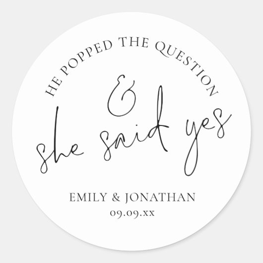 Er stellte die Frage, und sie sagte ja Runder Aufkleber (Vorderseite)