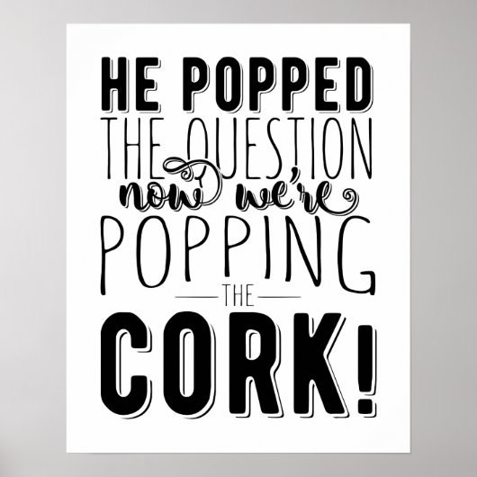 Er stellte die Frage Verlobung Brautparty Poster (Vorne)
