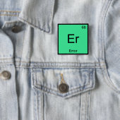 Er - T-Shirt "Error Funny Chemical Element Symbol" Button (Beispiel)