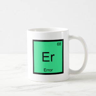Er - T-Shirt für das Symbol für das Fehlerfunny Ch Kaffeetasse