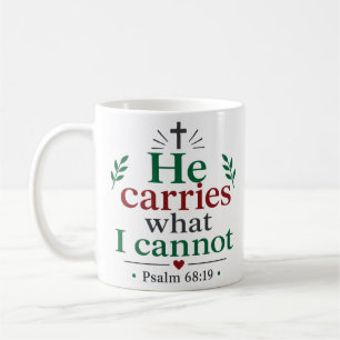 Er trägt, was ich nicht kann Inspirierende christl Kaffeetasse