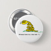 Er verlasse mir ein einsames Gadsden-Parodie-Mem Button (Vorne & Hinten)