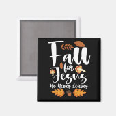 Er Verlasse nie Erntedank Christus für Jesus herun Magnet (Vorderseite/Rückseite)