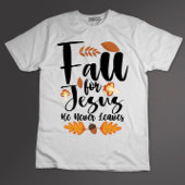 Er Verlasse nie Erntedank Christus für Jesus herun T-Shirt