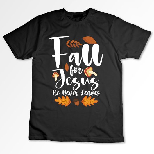 Er Verlasse nie Erntedank Christus für Jesus herun T-Shirt