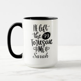 Er verließ die 99, um Mich zu Retten Tasse