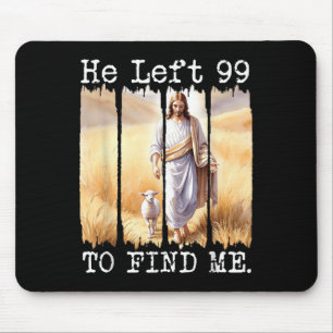 Er Verließ die 99, um mir Lamm Christlich Ostern G Mousepad