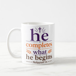 Er vollendet, was Er beginnt Biblische Ermutigung Kaffeetasse
