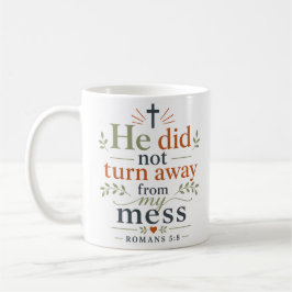 Er wandte sich nicht von meinem Chaos ab Christlic Kaffeetasse