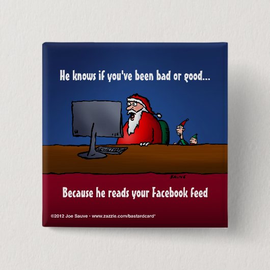 Er weiß, ob du ein schlechter Weihnachtsmann warst Button (Vorderseite)