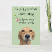 Er weiß, wann du Snacks hast, Weihnachten Karte (Vorderseite)