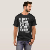 Er wird allein ihn absperren T-Shirt (Vorne ganz)