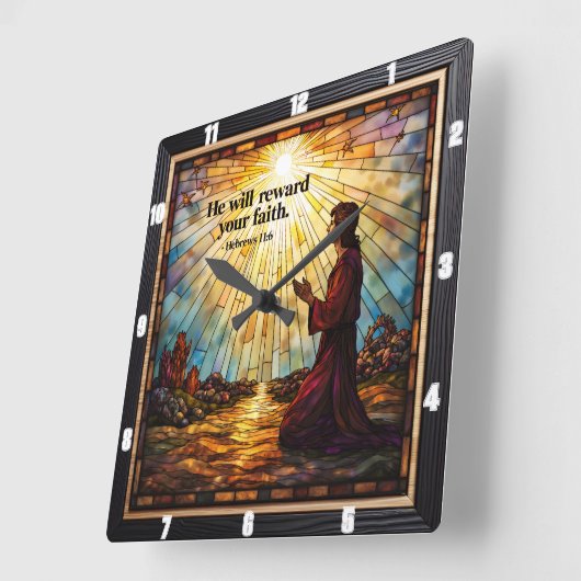 Er wird deinen Glauben belohnen. Hebräisch 11 Quadratische Wanduhr (Winkel)