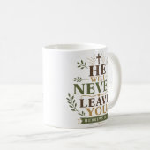 Er wird dich niemals verlassen Christlicher Spruch Kaffeetasse (VorderseiteRechts)