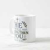 Er wird dich stärken Mutiger Ermutigungszitat Kaffeetasse (Vorderseite Links)