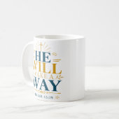 Er wird einen Weg finden Biblische Hoffnung Zitat Kaffeetasse (Vorderseite Links)
