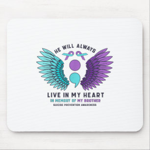 Er wird immer in meinem Herz Suizidprävention lebe Mousepad