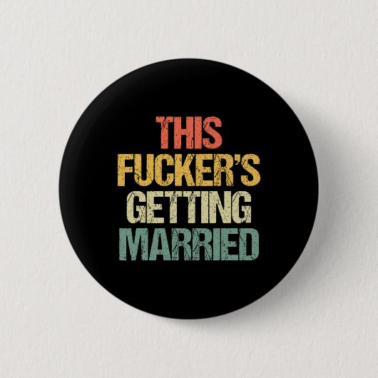 Er wird verheiratet - Bachelor Party Funny G Button (Vorderseite)