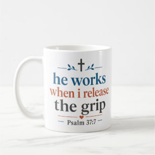 Er wirkt, wenn ich den Griff loslasse, christliche Kaffeetasse