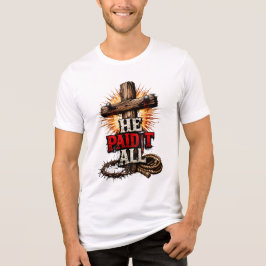 Er zahlte es alles – Cross & Nail Christlicher Gla Tri-Blend Shirt