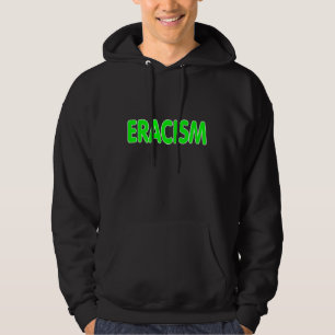 Eracism. Hoodie