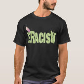 Eracism T-Shirt (Vorderseite)