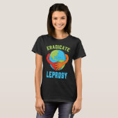 Eradicate Leprosy Disease Awareness and Support T-Shirt (Vorne ganz)