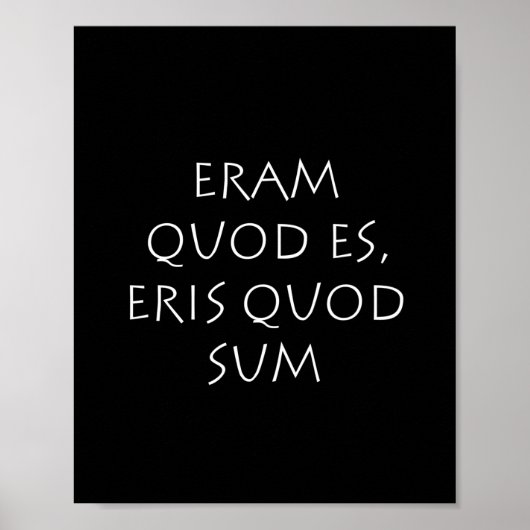 Eram quod es eris quo sum poster (Vorne)