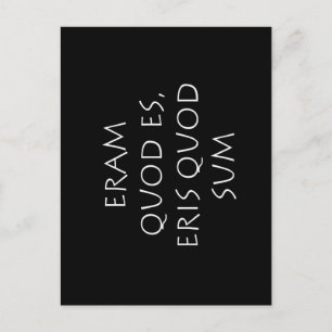 Eram quod es eris quo sum postkarte