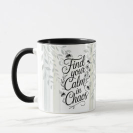 Erbe Finden Sie Ihre Ruhe im Chaos Botanisches Zit Tasse