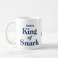 Erblicken Sie die Kaffeetasse König-Of Snark