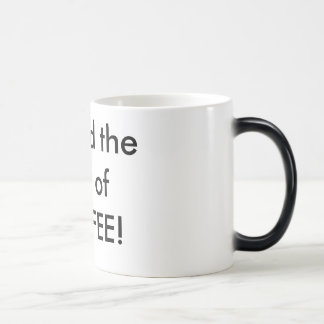 Erblicken Sie die Wut des KAFFEES! Verwandlungstasse