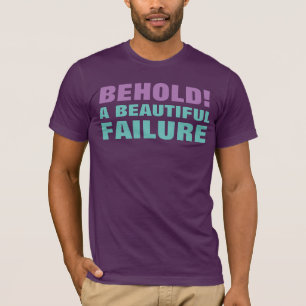 ERBLICKEN Sie! EIN SCHÖNER AUSFALL T-Shirt