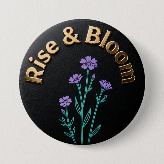 Erblühe – Inspirierender floraler Knopfnadel Button (Vorderseite)