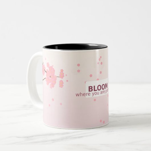 Erblühe, wo du bist – Inspirierende Tasse (Vorderseite Links)