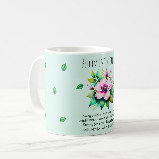 Erblühen in deinen Tag Kaffeetasse (Vorderseite Links)