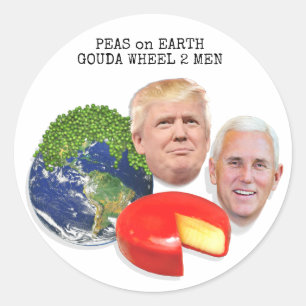 Erbsen auf der Erde Gouda Wheel 2 Männer Trump & P Runder Aufkleber