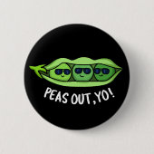Erbsen aus Yo Funny Peas Pun Dark BG Button (Vorderseite)