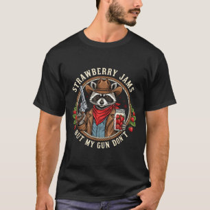 Erdbeer-Marmeladen, aber meine Waffe nicht Cowboy- T-Shirt