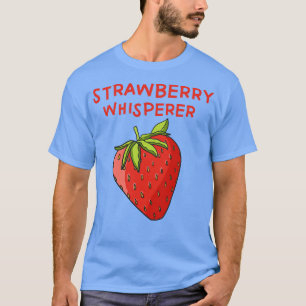 Erdbeere Whisperer 2 T-Shirt