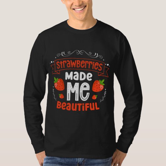 Erdbeeren machten mich zu einer wunderschönen Erdb T-Shirt (Vorderseite)