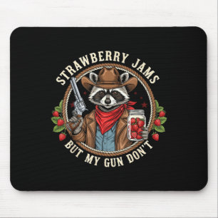 Erdbeermarmelade, aber meine Waffe nicht Cowboy Wa Mousepad