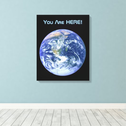 Erde - Du bist hier! Leinwanddruck (Insitu (Holzboden))
